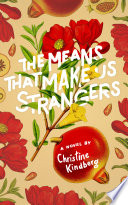 The means that makes us strangers : a novel /
