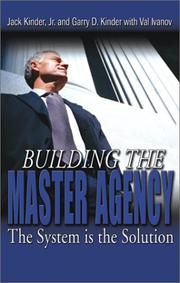 Building the master agency : the system is the solution /