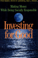 Investing for good : making money while being socially responsible /