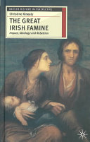 The great Irish famine : impact, ideology and rebellion /