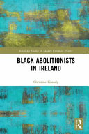 Black abolitionists in Ireland /