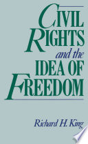 Civil rights and the idea of freedom /