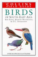 A field guide to the birds of South-east Asia : covering Burma, Malaya, Thailand, Cambodia, Vietnam, Laos, and Hong Kong /