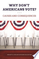 Why don't Americans vote? : causes and consequences /