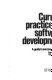 Current practices in software development : a guide to successful systems /
