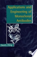Applications and engineering of monoclonal antibodies /