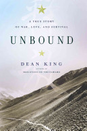 Unbound : a true story of war, love, and survival /