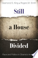 Still a house divided : race and politics in Obama's America /