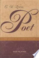 C.S. Lewis, poet : the legacy of his poetic impulse /