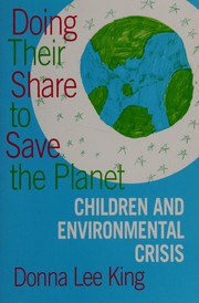 Doing their share to save the planet : children and environmental crisis /
