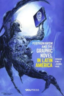 Posthumanism and the graphic novel in Latin America /
