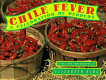 Chile fever : a celebration of peppers /