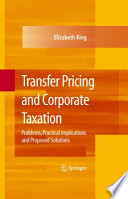 Transfer pricing and corporate taxation : problems, practical implications and proposed solutions /