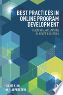 Best practices in online program development : teaching and learning in higher education /