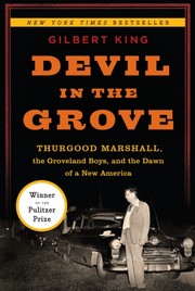 Devil in the grove : Thurgood Marshall, the Groveland Boys, and the dawn of a new America /
