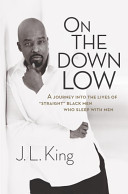 On the down low : a journey into the lives of "straight" Black men who sleep with men /