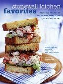 Stonewall kitchen favorites : delicious recipes to share with family and friends every day /