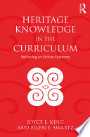 Heritage knowledge in the curriculum : retrieving an African episteme /