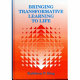 Bringing transformative learning to life /