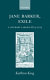 Jane Barker, exile : a literary career 1675-1725 /