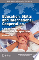 Education, Skills and International Cooperation : Comparative and Historical Perspectives /