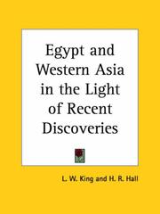 Egypt and Western Asia in the light of recent discoveries /
