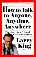 How to talk to anyone, anytime, anywhere : the secrets of good conversation /
