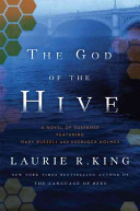 The god of the hive : a novel of suspense featuring Mary Russell and Sherlock Holmes /