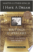 I have a dream : writings and speeches that changed the world /