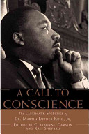 A call to conscience : the landmark speeches of Dr. Martin Luther King, Jr. /