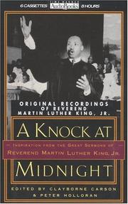 A knock at midnight : inspiration from the great sermons of Reverend Martin Luther King, Jr. /