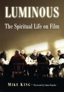 Luminous : the spiritual life on film /