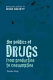 The politics of drugs : from production to consumption /