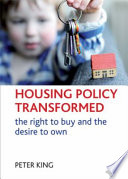 Housing policy transformed : the right to buy and the desire to own /