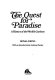 The quest for paradise : a history of the world's gardens /