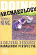 Doing archaeology : a cultural resource management perspective /