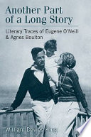 Another part of a long story : literary traces of Eugene O'Neill and Agnes Boulton /