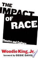 The impact of race : theatre and culture /