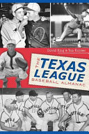 The Texas League baseball almanac /