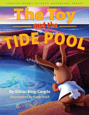 The toy and the tide pool : a Stuffed bunny science adventure /