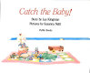 Catch the baby! /