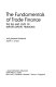 The fundamentals of trade finance : the ins and outs of import-export financing /