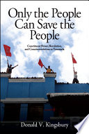 Only the people can save the people : constituent power, revolution, and counterrevolution in Venezuela /