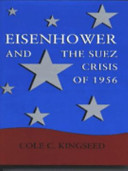 Eisenhower and the Suez crisis of 1956 /