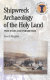 Shipwreck archaeology of the Holy Land : processes and parameters /