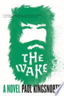 The wake : a novel /