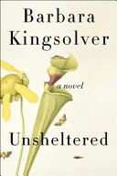 Unsheltered : a novel /