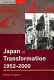 Japan in transformation, 1952-2000 /