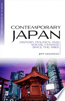 Contemporary Japan : history, politics and social change since the 1980s /