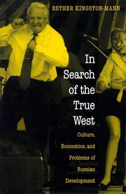 In search of the true West : culture, economics, and problems of Russian development /